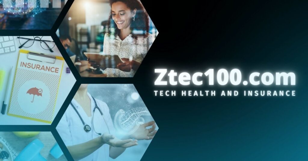 Ztec100.com tech health and insurance